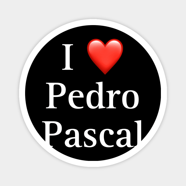 I heart Pedro pascal Magnet by Liz R 